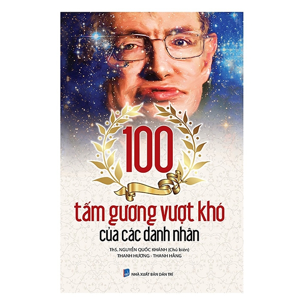 Sách 100 Tấm Gương Vượt Khó Của Các Danh Nhân - Quốc Kha