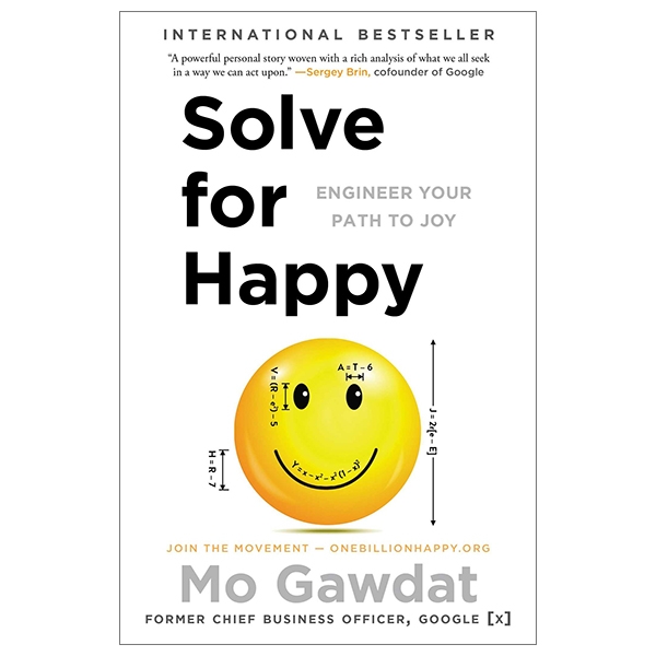 Solve For Happy: Engineer Your Path To Joy