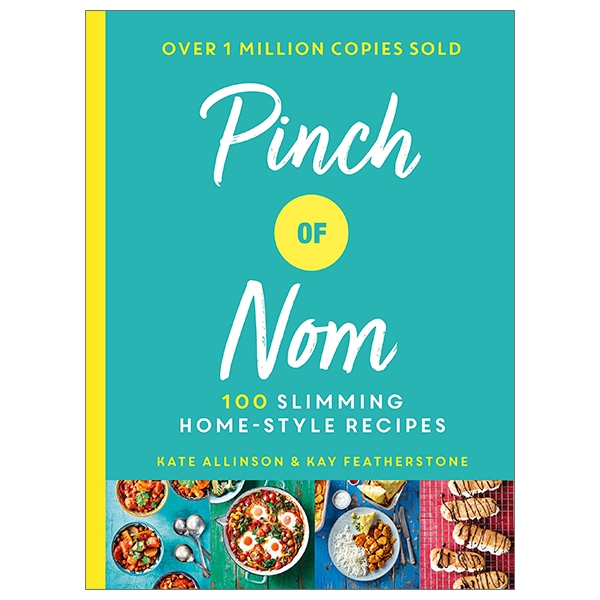 Pinch Of Nom: 100 Slimming, Home-style Recipes