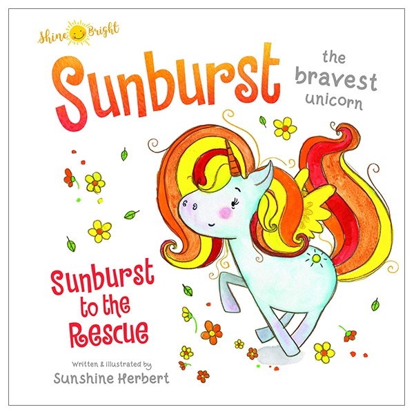 [Phiên chợ sách cũ] Shine Bright Sunburst - The Bravest Unicorn: Sunburst To The Rescue