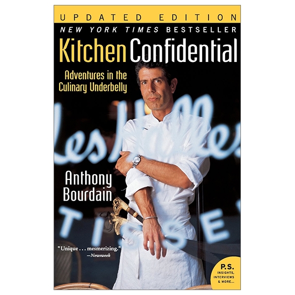 Kitchen Confidential Updated Edition: Adventures In The Culinary Underbelly
