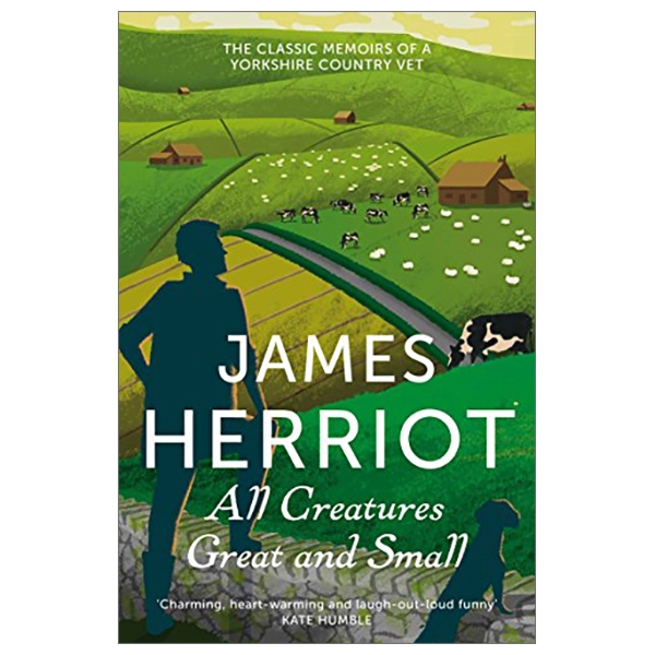 [Phiên chợ sách cũ] All Creatures Great And Small: The Classic Memoirs Of A Yorkshire Country Vet