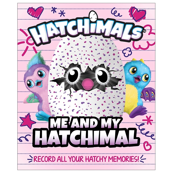 [Phiên chợ sách cũ] Me And My Hatchimal