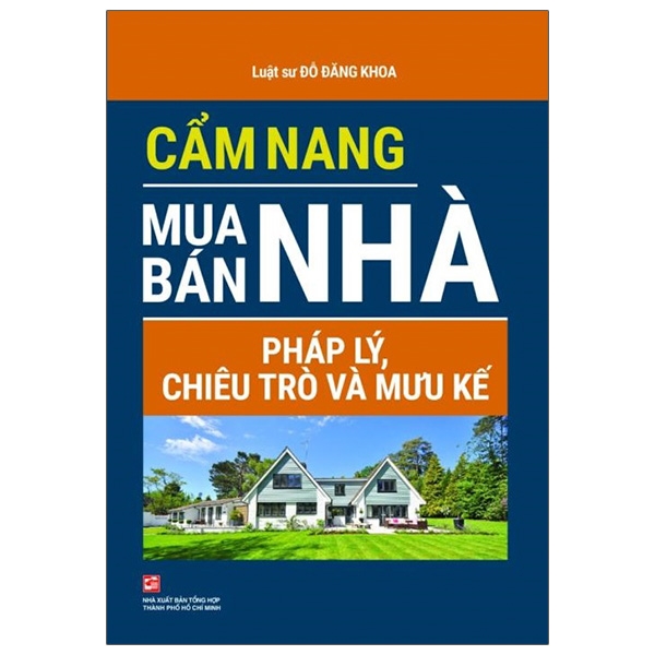 Cẩm Nang Mua Bán Nhà - Pháp Lý, Chiêu Trò Và Mưu Kế