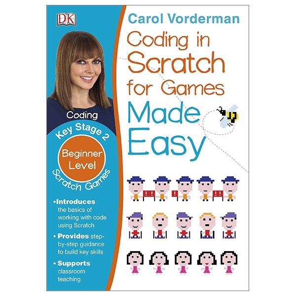 Coding In Scratch For Games Made Easy Ages 8-12 Key Stage 2 (DK ...