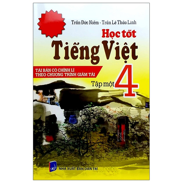 Sách Học Tốt Tiếng Việt 4 Tập 1 (Tái Bản - Có Chỉnh Lí Theo Chương - Lê Linh