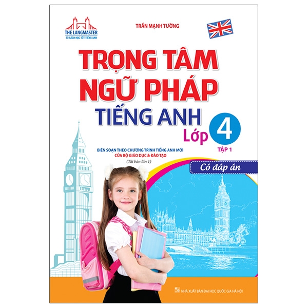 Trọng Tâm Ngữ Pháp Tiếng Anh Lớp 4 Tập 1 - Có Đáp Án (Tái Bản 2020)