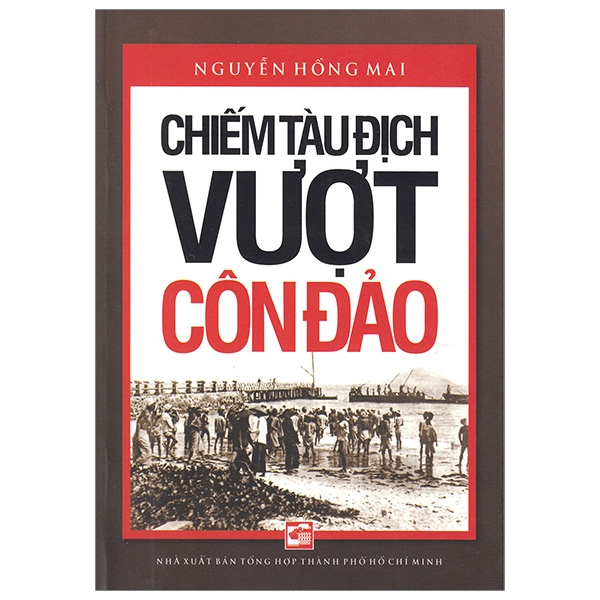 [Phiên chợ sách cũ] Chiếm Tàu Địch Vượt Côn Đảo - Tái Bản 2019