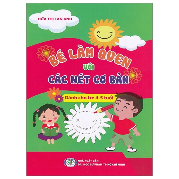 Bé Làm Quen Với Các Nét Cơ Bản - Dành Cho Trẻ 4 - 5 Tuổi