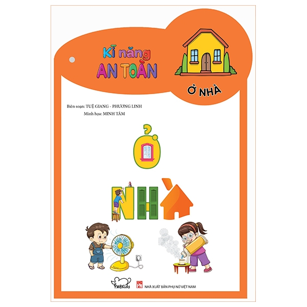 Kĩ Năng An Toàn - Safety Skills: Ở Nhà - At Home
