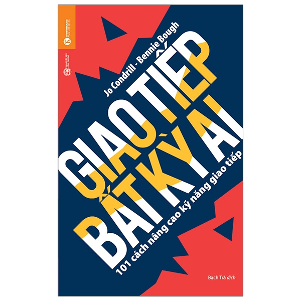 Giao Tiếp Bất Kỳ Ai - 101 Cách Nâng Cao Khả Năng Giao Tiếp (Tái Bản 2025)