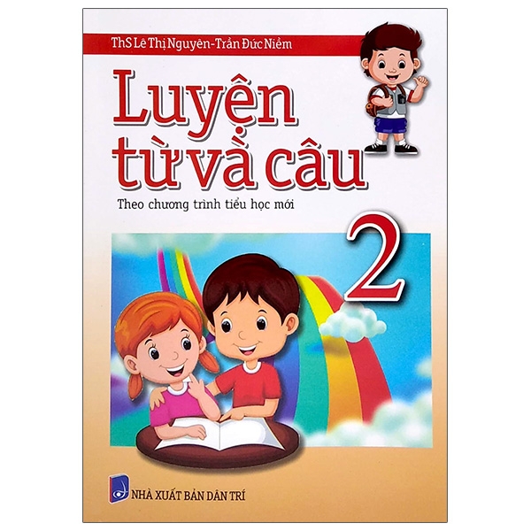 Sách Luyện Từ Và Câu Lớp 2 (Theo Chương Trình Tiểu Học Mới) - ThS Lê Thị Nguyên