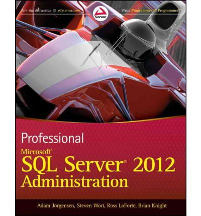 Professional Microsoft SQL Server 2012 Administration - FAHASA.COM