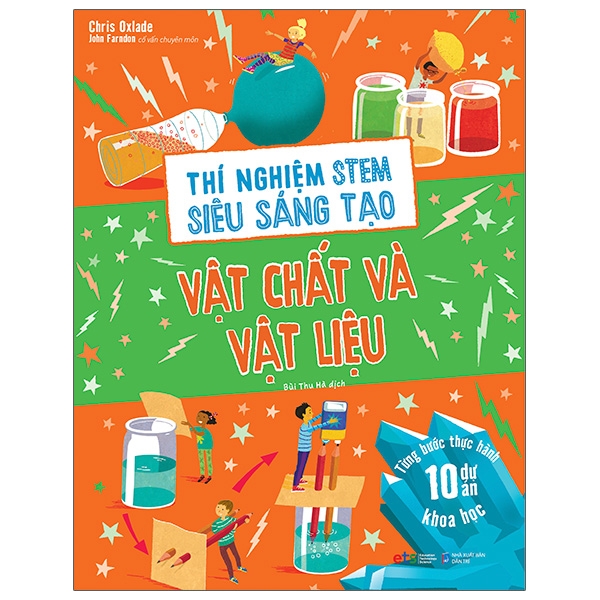 [Phiên chợ sách cũ] Thí Nghiệm Stem Siêu Sáng Tạo: Vật Chất Và Vật Liệu