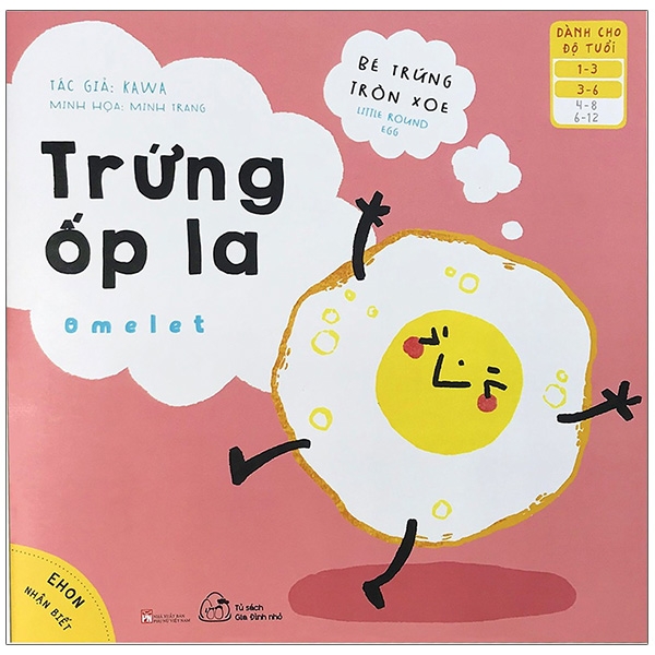 Ehon Nhận Biết - Bé Trứng Tròn Xoe - Trứng Ốp La (Từ 1 - 6 Tuổi)