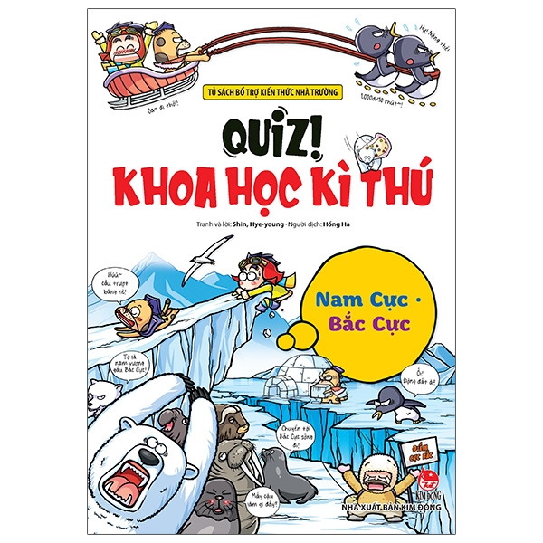 Quiz! Khoa Học Kì Thú: Nam Cực - Bắc Cực