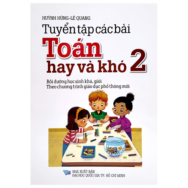 Tuyển Tập Các Bài Toán Hay Và Khó 2 - Theo Chương Trình Giáo Dục Phổ Thông Mới