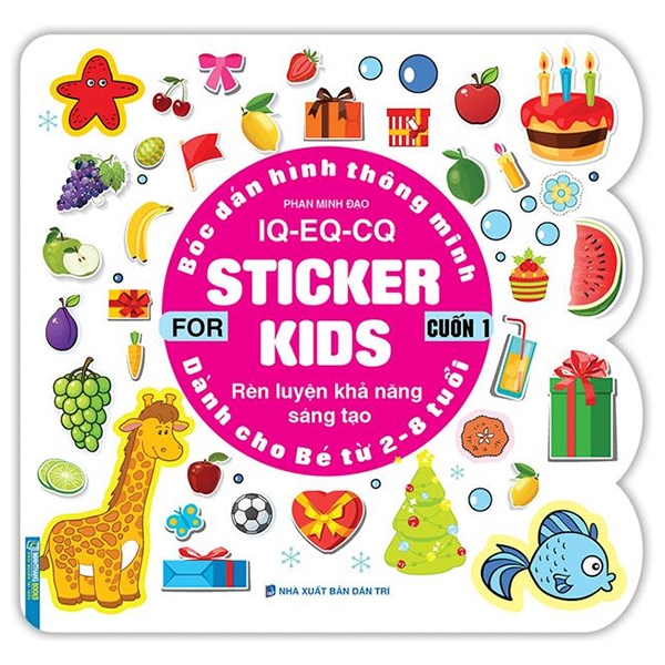 [Phiên chợ sách cũ] Bóc Dán Hình Thông Minh IQ - EQ - CQ - Sticker For Kids - Cuốn 1 (Tái Bản 2023)