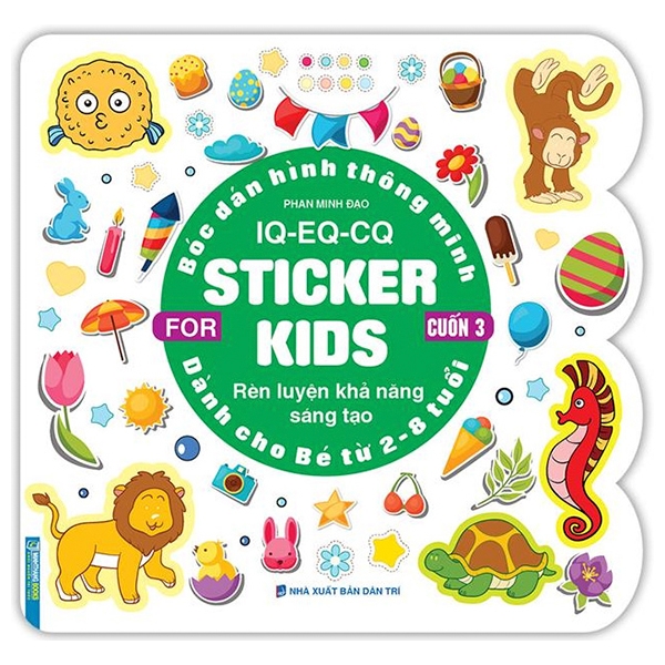Sách Bóc Dán Hình Thông Minh IQ-EQ-CQ - Sticker For Kids - Cuốn 3 (Tái Bản 20 - Minh
