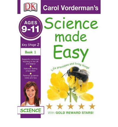 Science Made Easy Life Processes and Living Things: Ages 9-11 Key Stage ...