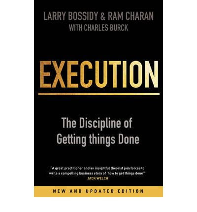 Execution: The Discipline of Getting Things Done