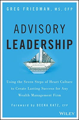 Advisory Leadership : Using the Seven Steps of Heart Culture to Create ...
