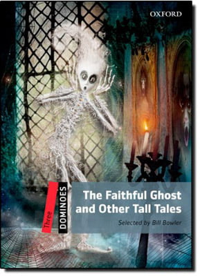 Dominoes, New Edition 3: The Faithful Ghost and Other Tall Tales
