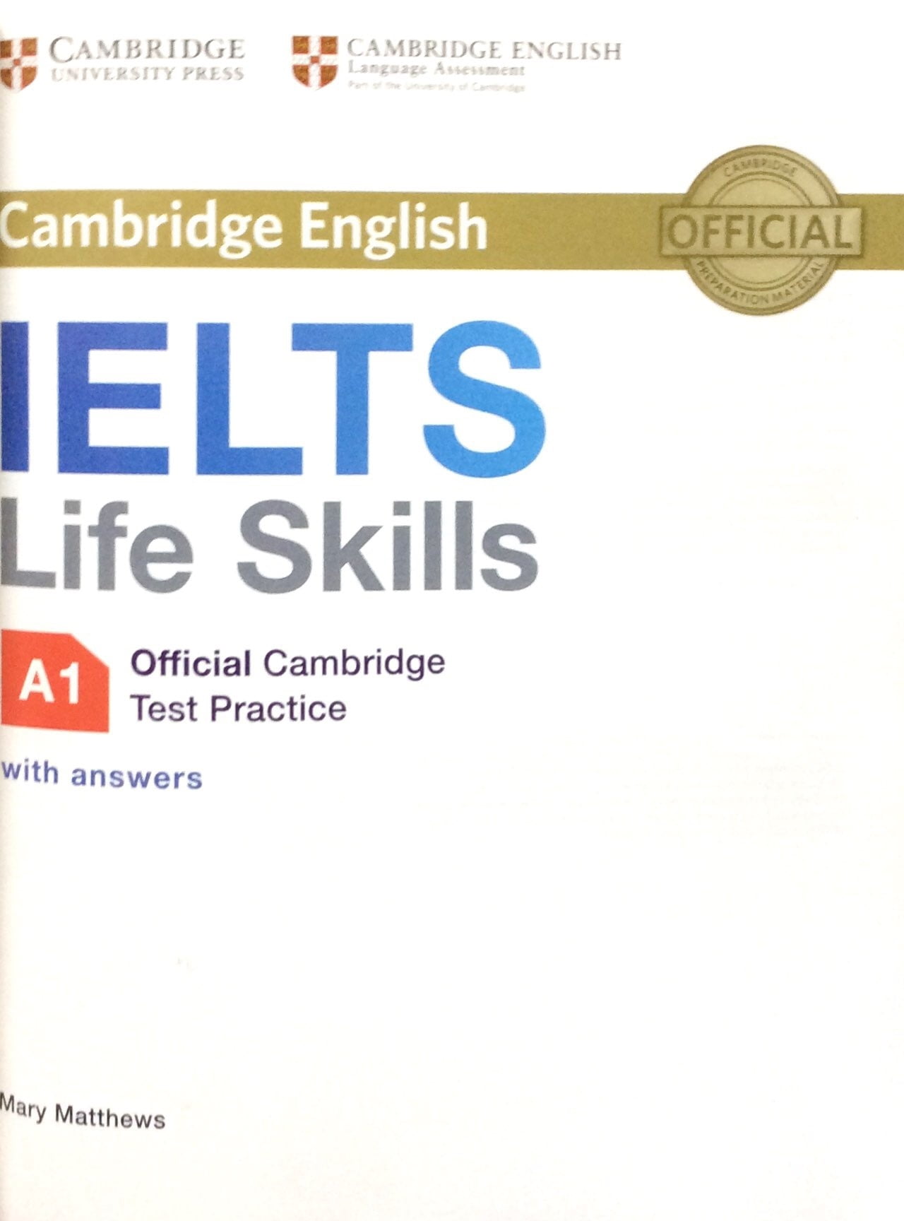 IELTS Life Skills Official Cam Test Practice A1 SB with Answers (Sách Không Kèm Đĩa)