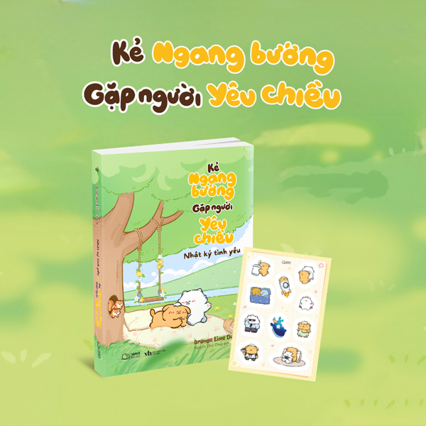 Nhật Ký Tình Yêu - Kẻ Ngang Bướng Gặp Người Yêu Chiều - Tặng Kèm Trang Sticker
