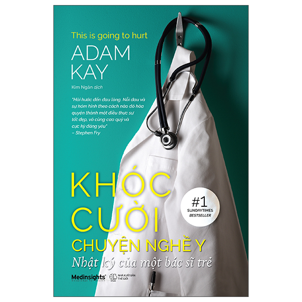 Sách This Is Going To Hurt - Khóc Cười Chuyện Nghề Y - Adam Kay