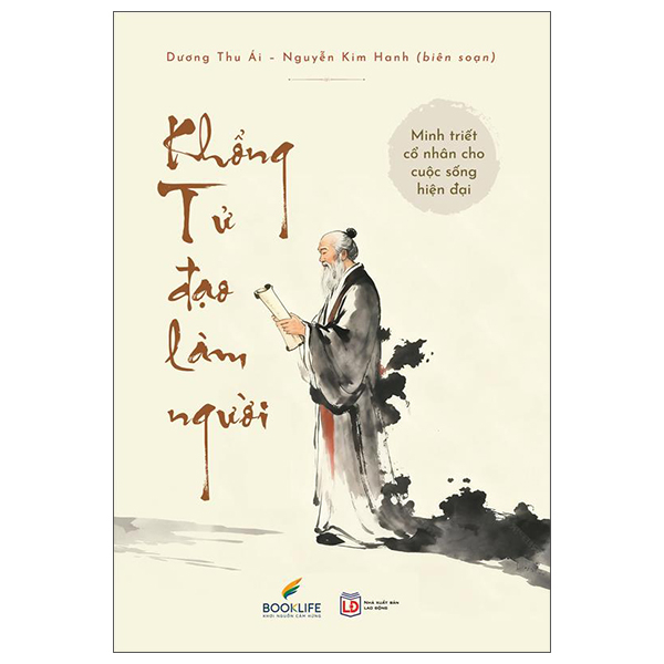 Sách Khổng Tử - Đạo Làm Người - Minh Triết Cổ Nhân Cho Cuộc Sống H - Dương Thu Ái