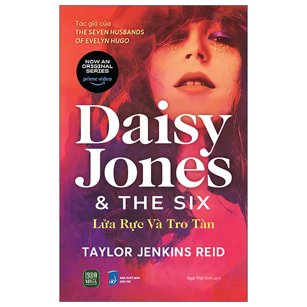 Sách Daisy Jones And The Six - Lửa Rực Và Tro Tàn - Taylor Jenkins Reid