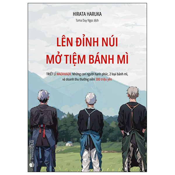 Sách Lên Đỉnh Núi Mở Tiệm Bánh Mì - Triết Lí Wazawaza - Những Con Ngư - Kinh tế Thành Phố Hồ Chí Minh