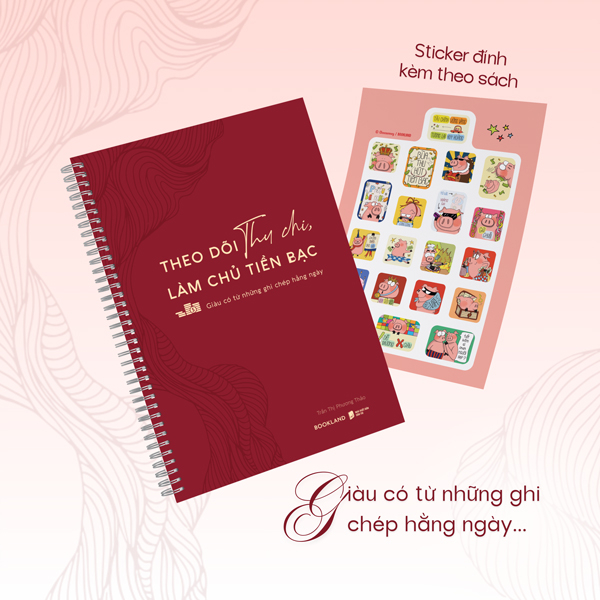 Sách Theo Dõi Thu Chi, Làm Chủ Tiền Bạc - Giàu Có Từ Những Ghi Chép H� - Trần Thị Cúc Phương