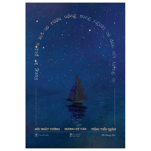 Sách [Sách Đồng Giá 40K] Mong Kẻ Phiêu Bạt Có Rượu Uống Mong Người - Dương Tống
