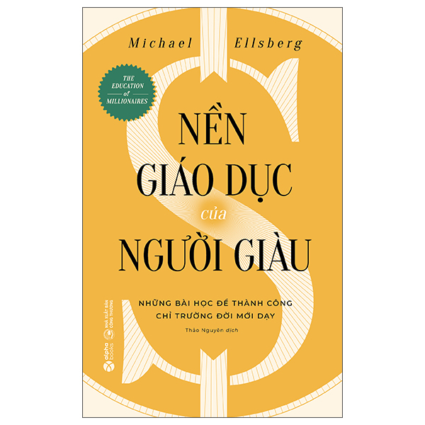 Sách Nền Giáo Dục Của Người Giàu (Tái Bản 2026) - Michael D'Antonio