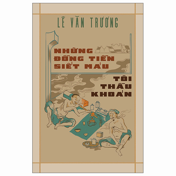 Sách Những Đồng Tiền Siết Máu - Tôi Thầu Khoán - Trương Vân