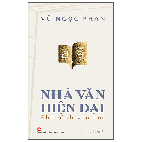 Nhà Văn Hiện Đại - Phê Bình Văn Học - Quyển Nhất