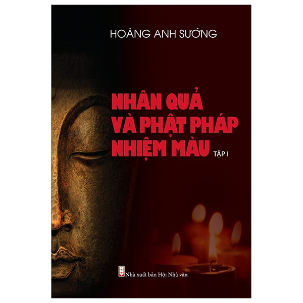 Nhân Quả Và Phật Pháp Nhiệm Màu - Tập 1