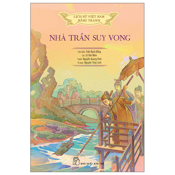 Lịch Sử Việt Nam Bằng Tranh - Nhà Trần Suy Vong - Bản Màu
