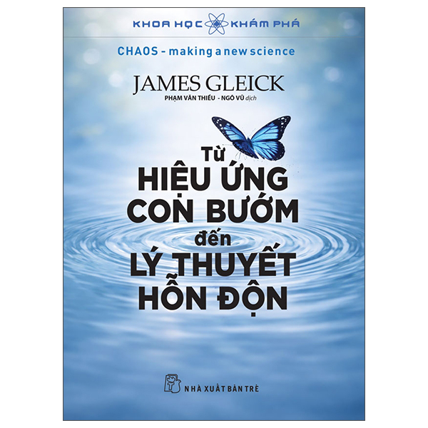 Sách Khoa Học Khám Phá - Từ Hiệu Ứng Con Bướm Đến Lý Thuyết Hỗn � - James cahill