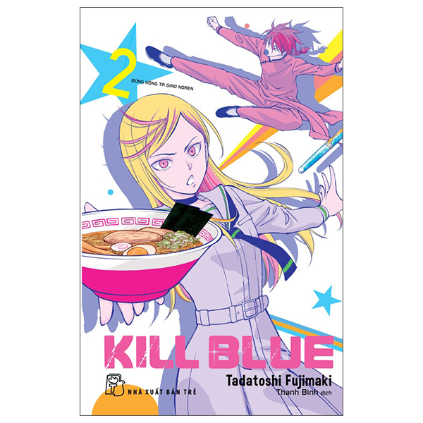 Kill Blue - Tập 2 - Đừng Hòng Ta Giao Noren