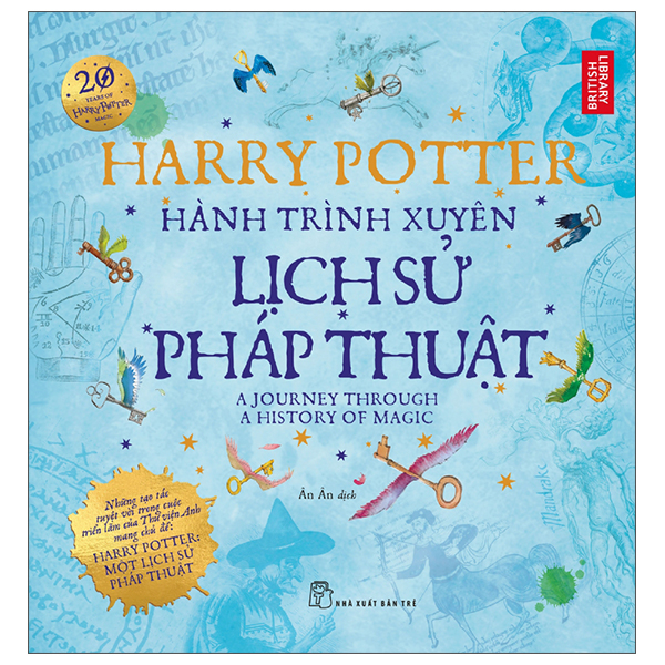 Harry Potter Hành Trình Xuyên Lịch Sử Pháp Thuật (Tái Bản 2026)
