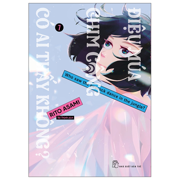 Điệu Múa Chim Công Có Ai Thấy Không? - Tập 7 - Tặng Kèm Bookmark