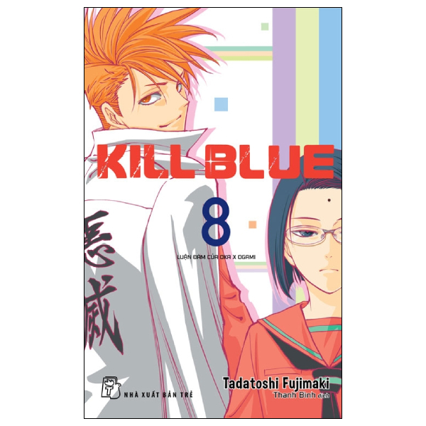 Kill Blue - Tập 8 - Luận Đàm Của Oka X Ogami - Tặng Kèm Card Giấy