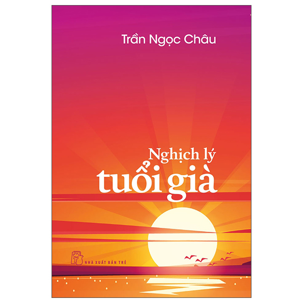 Sách Nghịch Lý Tuổi Già - Ngọc Tú