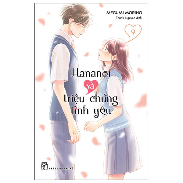 Truyện Tranh Hananoi Và Triệu Chứng Tình Yêu - Tập 9 - Megumi Iwasa & Jun Takabatake