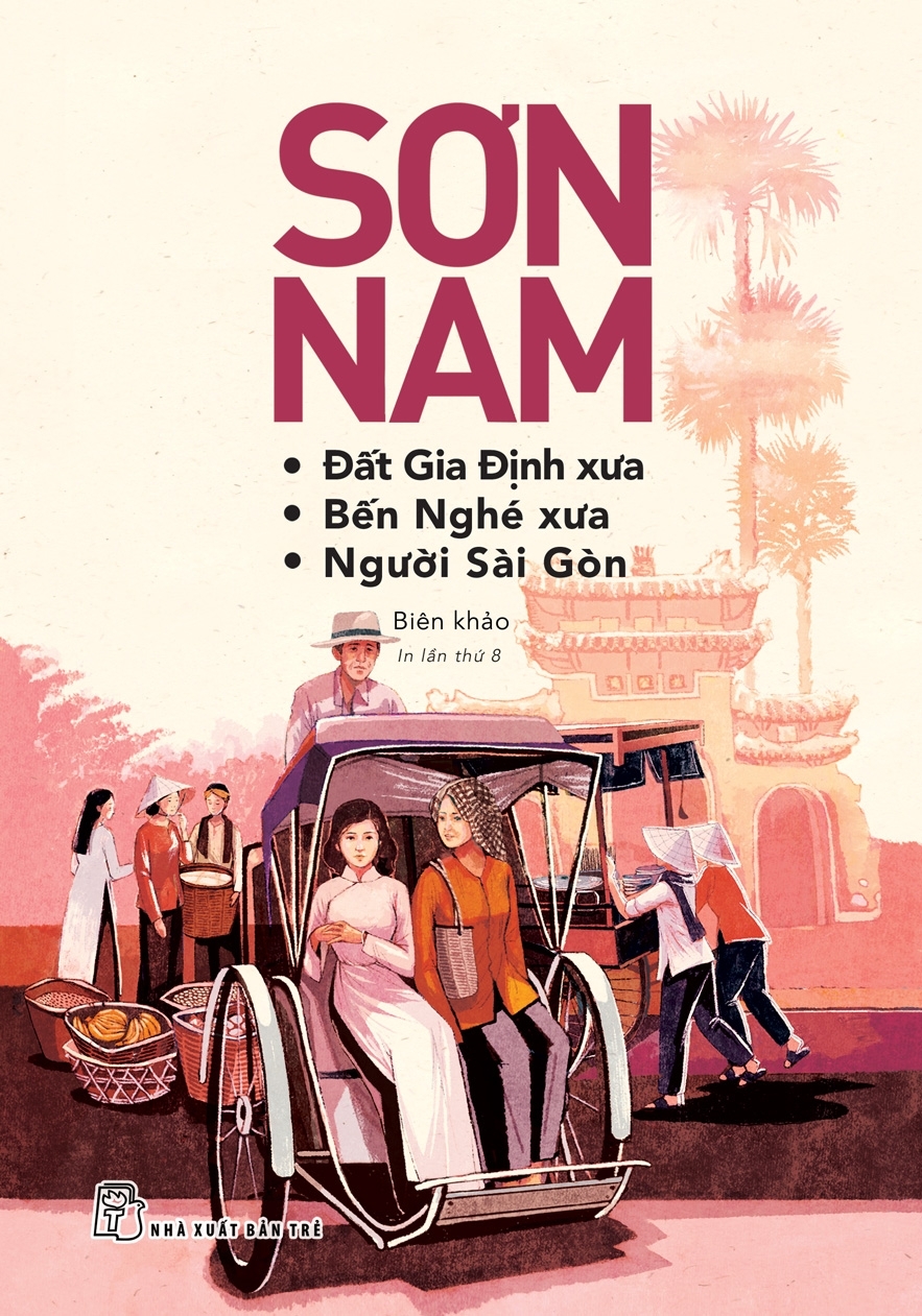 Sơn Nam - Đất Gia Định Xưa-bến Nghé Xưa-người Sài Gòn (Tb 2018)