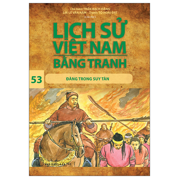 Lịch Sử Việt Nam Bằng Tranh - Tập 53 - Đàng Trong Suy Tàn (Tái Bản 2025)