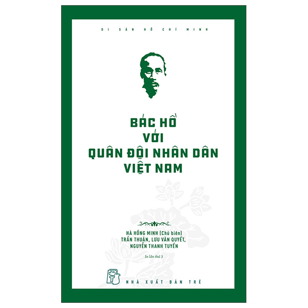 Sách Di Sản Hồ Chí Minh - Bác Hồ Với Quân Đội Nhân Dân Việt Nam (Tá - Nguyễn Hà Chi
